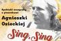Sing, sing – koncert piosenek Agnieszce Osieckiej  w Tarnobrzegu