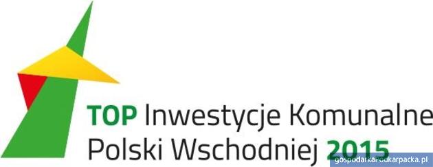 Nominacje do Top Inwestycje Komunalne Polski Wschodniej 2015