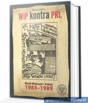 „WiP kontra PRL” - prezentacja książki historycznej