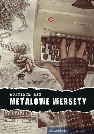 „Metalowe Wersety” - nowa książka Wojciecha Lisa