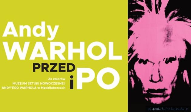 Wystawa „Andy Warhol - przed i po” w Rzeszowie